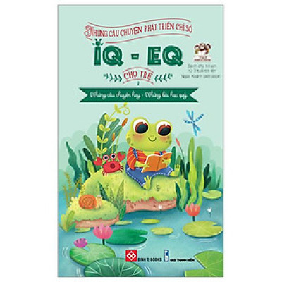 Những Câu Chuyện Phát Triển Chỉ Số IQ - EQ Cho Trẻ - Tập 2