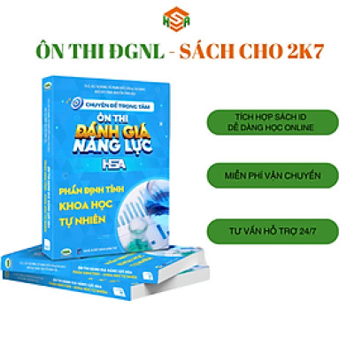 Sách Luyện Đề & Tổng Ôn Thi Khoa Học Tự Nhiên (Vật Lí, Hóa Học, Sinh Học) - Đánh Giá Năng Lực & THPT Quốc Gia | HSA BOOKs