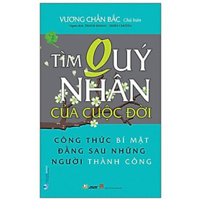 Tìm Quý Nhân Của Cuộc Đời