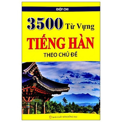 3500 Từ Vựng Tiếng Hàn Theo Chủ Đề