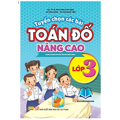 Sách - Tuyển Chọn Các Bài Toán Đố Nâng Cao Lớp 3 - Dùng chung cho các bộ SGK hiện hành
