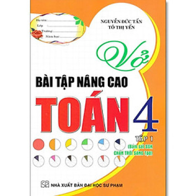 Sách - Vở Bài Tập Nâng Cao Toán Lớp 4 - Bám Sát SGK Chân Trời Sáng Tạo - Nguyễn Đức Tấn - Hồng Ân