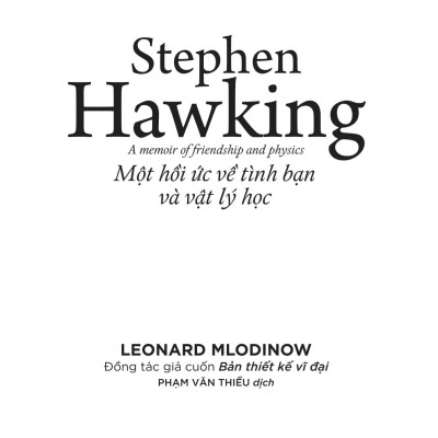 Khoa Học Khám Phá - Stephen Hawking - Một Hồi Ức Về Tình Bạn & Vật Lý Học