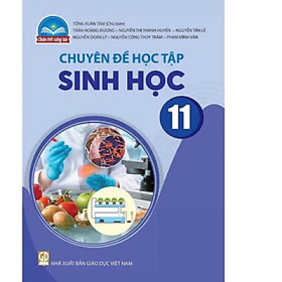 Sách giáo khoa Chuyên đề học tập Sinh Học 11- Chân Trời Sáng Tạo (Kèm Nilon bọc Sách)