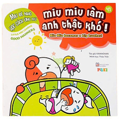 Sách Ehon Miu Bé Nhỏ Học Cách Ứng Xử Song Ngữ - Miu Miu Làm Anh Thật Khó!