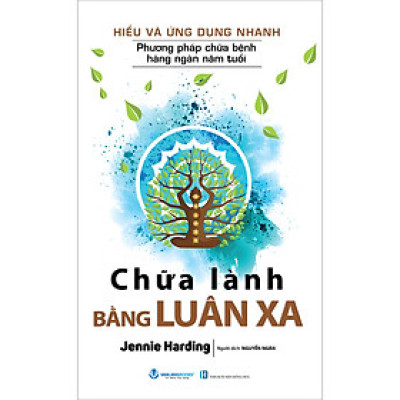 Hiểu Và Ứng Dụng Nhanh - Chữa Lành Bằng Luân Xa - Tái Bản