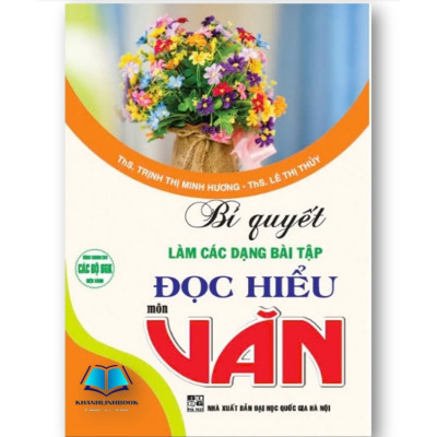 Sách - Bí Quyết Làm Các Dạng Bài Tập Đọc Hiểu Môn Văn