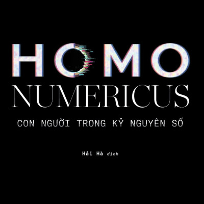 Sách - Homo Numericus - Con người trong kỷ nguyên số (Daniel Cohen) (Nhã Nam Official)