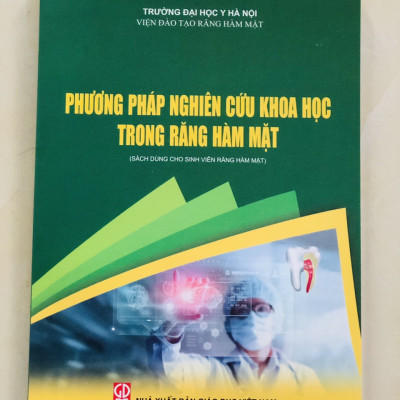 Sách - Phương Pháp Nghiên Cứu Khoa Học Trong Răng Hàm Mặt (Dùng Cho Sinh Viên Răng Hàm Mặt) (DN)