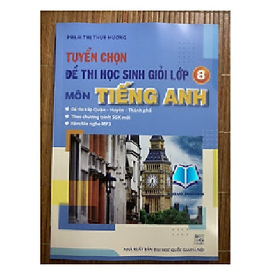Sách - tuyển chọn đề thi học sinh giỏi lớp 8 môn tiếng anh