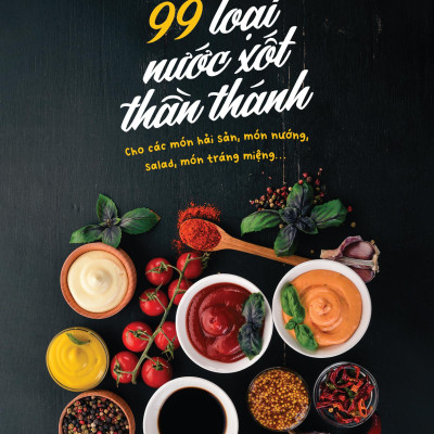 Sách - 99 Loại Nước Xốt Thần Thánh