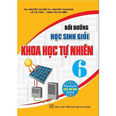 Sách - Bồi Dưỡng Khoa Học Tự Nhiên Lớp 6 - Dùng Chung Các Bộ SGK Hiện Hành - Hồng Ân