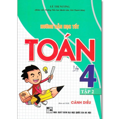 Sách - Hướng Dẫn Học Tốt Toán Lớp 4 - Bám Sát SGK Cánh Diều - Lê Thị Nương - Hồng Ân
