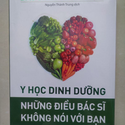 Y Học Dinh Dưỡng - Những Điều Bác Sĩ Không Nói Với Bạn