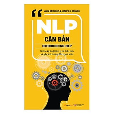 NLP Căn Bản (Tái Bản 2019 ) - Tặng Kèm Sổ Tay