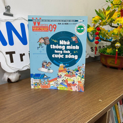 W Series 09: Nhà Thông Minh Lung Linh Cuộc Sống - Vanlangbooks