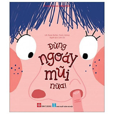 Sách Đừng Ngoáy Mũi Nữa!