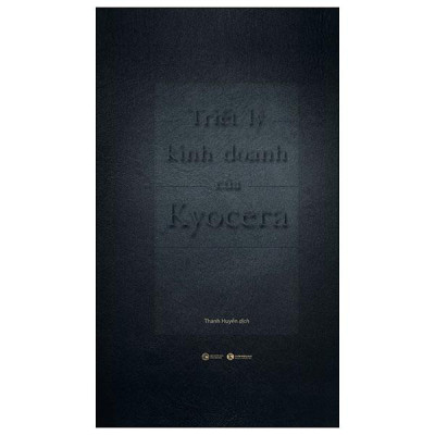 Sách - Triết Lý Kinh Doanh Của Kyocera (Tái Bản 2024)