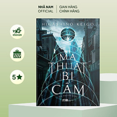 Sách - Ma thuật bị cấm (Higashino Keigo) (TB 2023) - Nhã Nam Official