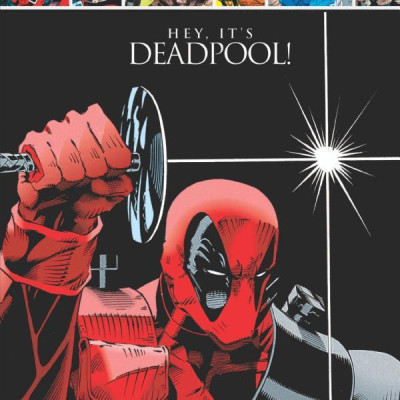 Deadpool: Hey, It