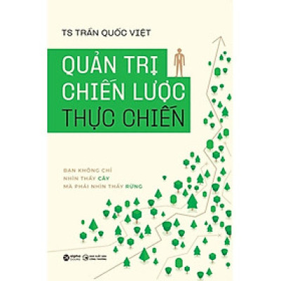 Sách - Quản Trị Chiến Lược Thực Chiến - TS. Trần Quốc Việt