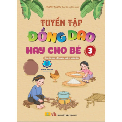 Sách - Tuyển Tập Đồng Dao Hay Cho Bé - Giúp bé phát triển ngôn ngữ và nhận thức