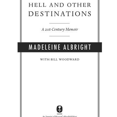 Hell And Other Destinations: A 21st-Century Memoir