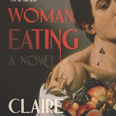 Woman, Eating: A Literary Vampire Novel