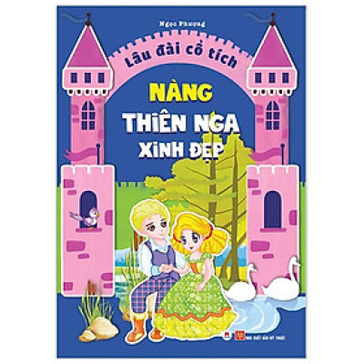 Lâu Đài Cổ Tích - Nàng Thiên Nga Xinh Đẹp - Ngọc Phượng
