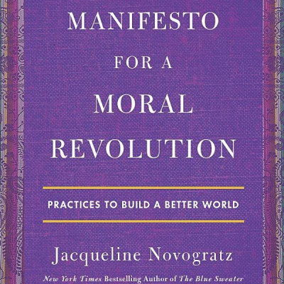 Manifesto For A Moral Revolution: Practices To Build A Better World