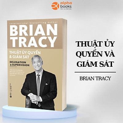 Thuật Ủy Quyền Và Giám Sát (Tái Bản 2018)