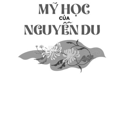 Mỹ Học Của Nguyễn Du