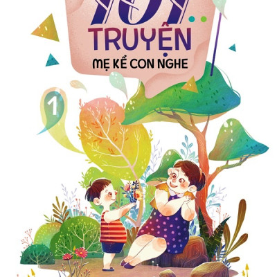 Sách- 101 Truyện Mẹ Kể Con Nghe (Tập 1)( Tái bản 2021)- 2HBooks