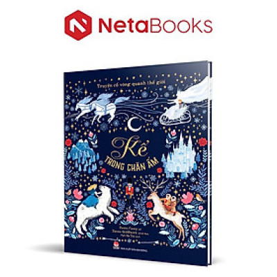 Truyện Cổ Vòng Quanh Thế Giới - Kể Trong Chăn Ấm (Bìa Cứng)