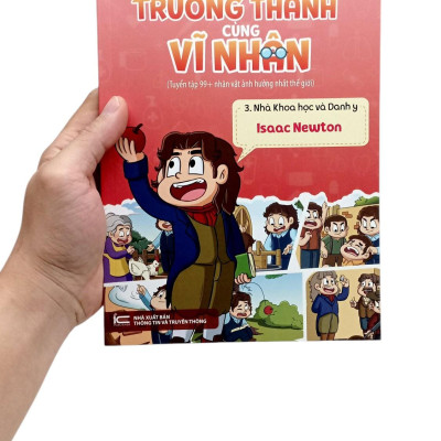 Sách - Trưởng Thành Cùng Vĩ Nhân 3 - Nhà Khoa Học Và Danh Y - Isaac Newton