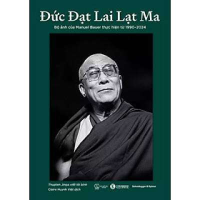 Đức Đạt Lai Lạt Ma: Bộ Ảnh Của Manuel Bauer Thực Hiện Từ 1990-2024