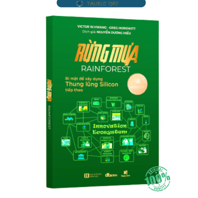 Rừng Mưa : Bí Mật Để Xây Dựng Thung Lũng Silicon Tiếp Theo (Tái bản 2023)