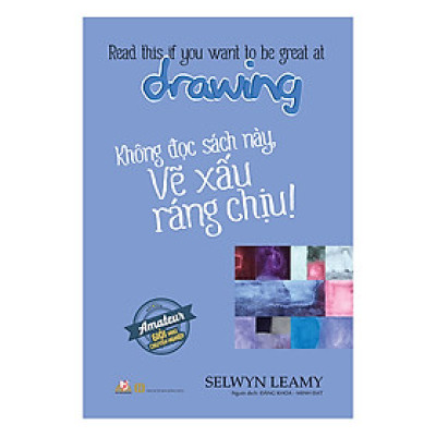 Không Đọc Sách Này, Vẽ Xấu Ráng Chịu !