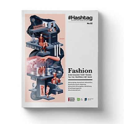 Hashtag 02: Fashion Kinh doanh thời trang tại thị trường Việt Nam  - Bản Quyền