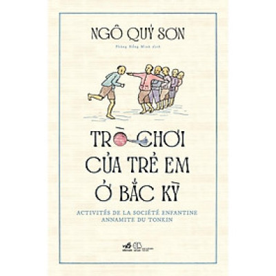 Trò Chơi Của Trẻ Em Ở Bắc Kỳ (Bìa Cứng)