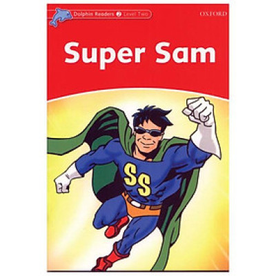 Dolphin Readers Level 2: Super Sam