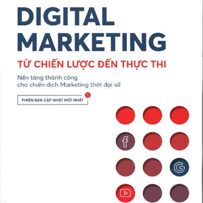 Digital Marketing - Từ Chiến Lược Đến Thực Thi (Tái Bản)