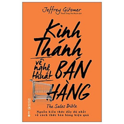Kinh Thánh Về Nghệ Thuật Bán Hàng (Tái bản năm 2023)
