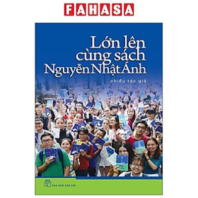 Sách - Lớn Lên Cùng Sách Nguyễn Nhật Ánh