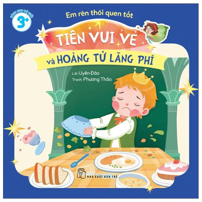 Sách - Em Rèn Thói Quen Tốt - Tiên Vui Vẻ Và Hoàng Tử Lãng Phí