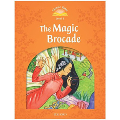 Classic Tales 5 The Magic Brocade N/Ed