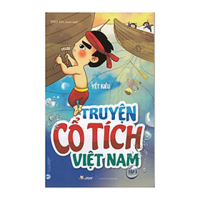 Truyện cổ tích Việt Nam Tập 3 - Yết Kiêu