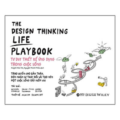 The Design Thinking Life Playbook: Tư Duy Thiết Kế Ứng Dụng Trong Cuộc Sống