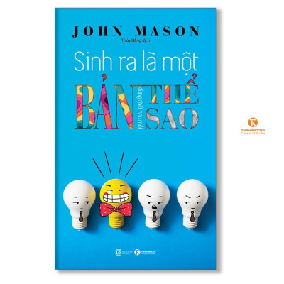 Sách - Sinh Ra Là Một Bản Thể, Đừng Chết Như Một Bản Sao - Thái Hà Books