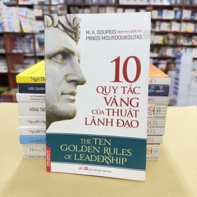 10 Quy Tắc Vàng Của Thuật Lãnh Đạo